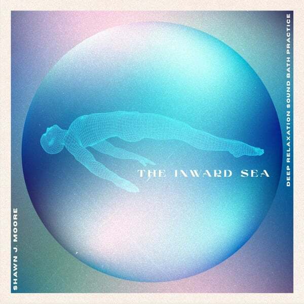 Cover art for The Inward Sea: Deep Relaxation Sound Bath Practice